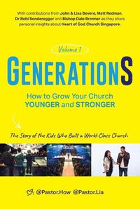 Cover image for GenerationS Volume 1: How to Grow Your Church Younger and Stronger. The Story of the Kids Who Built a World-Class Church: The Story of the Kids who Built a World-Class Church