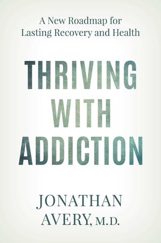 Cover image for Thriving with Addiction