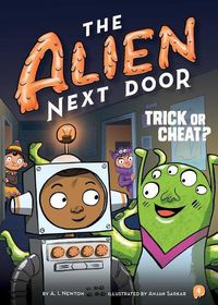 Cover image for The Alien Next Door 4: Trick or Cheat?