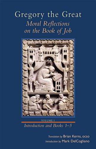 Cover image for Moral Reflections on the Book of Job, Volume 1: Preface and Books 1-5