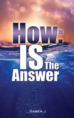 Cover image for How: IS the Answer