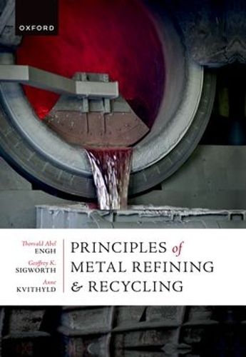 Cover image for Principles of Metal Refining and Recycling