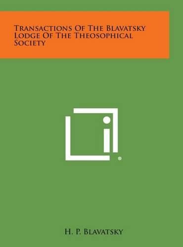 Transactions of the Blavatsky Lodge of the Theosophical Society