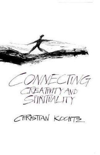 Cover image for Connecting Creativity and Spirituality