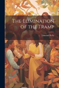 Cover image for The Elimination of the Tramp