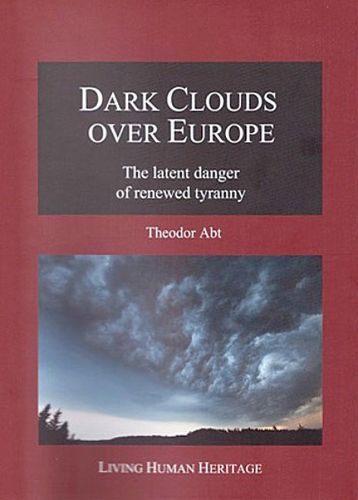 Cover image for Dark Clouds Over Europe: The Latent Danger of Renewed Tyranny