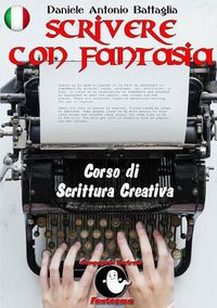 Cover image for Scrivere con Fantasia - Corso di Scrittura Creativa