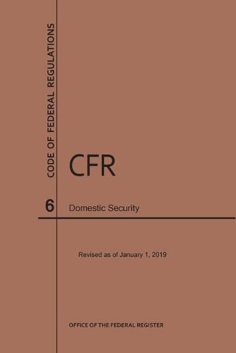 Cover image for Code of Federal Regulations Title 6, Domestic Security, 2019