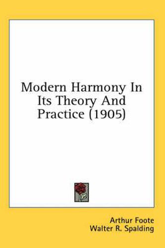 Cover image for Modern Harmony in Its Theory and Practice (1905)