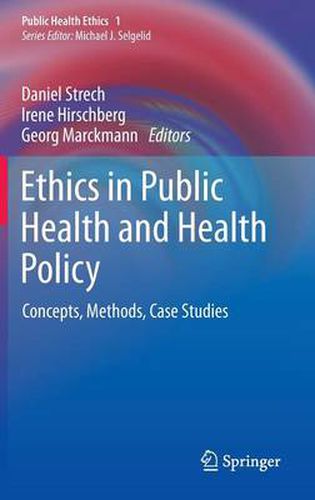 Cover image for Ethics in Public Health and Health Policy: Concepts, Methods, Case Studies