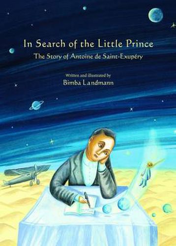 Cover image for In Search of the Little Prince: The Story of Antoine De Saint-Exupery