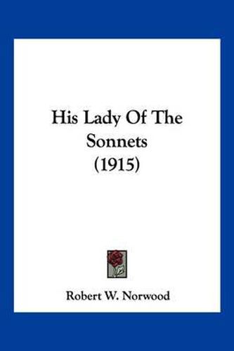 Cover image for His Lady of the Sonnets (1915)