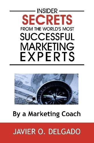 Cover image for Insider Secrets From The World's Most Successful Marketing Experts