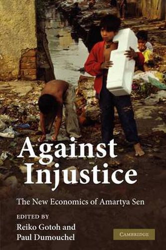 Against Injustice: The New Economics of Amartya Sen