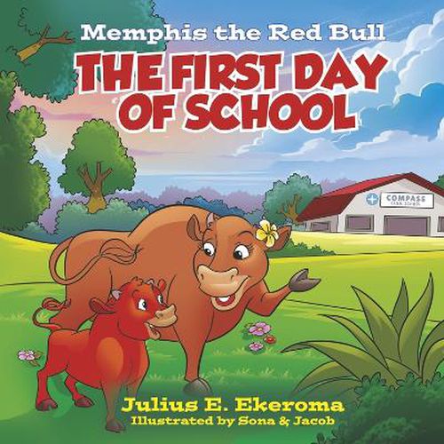 Cover image for Memphis the Red Bull: The First Day of School