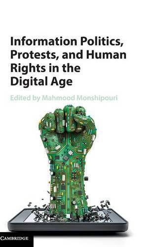 Cover image for Information Politics, Protests, and Human Rights in the Digital Age