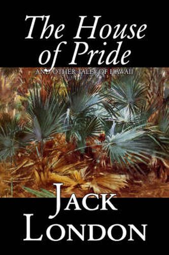 Cover image for The House of Pride and Other Tales of Hawaii