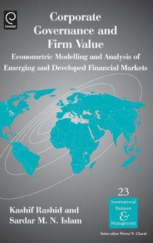 Cover image for Corporate Governance and Firm Value: Econometric Modellling and Analysis of Emerging and Developed Financial Markets