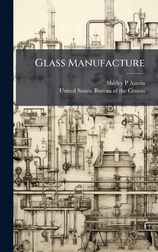 Cover image for Glass Manufacture