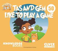 Cover image for Tas and Gem Like to Play a Game: Book 50