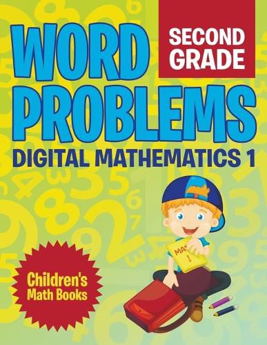 Cover image for Word Problems Second Grade: Digital Mathematics 1 Children's Math Books