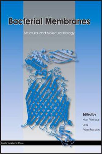 Cover image for Bacterial Membranes: Structural and Molecular Biology