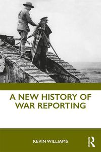 Cover image for A New History of War Reporting