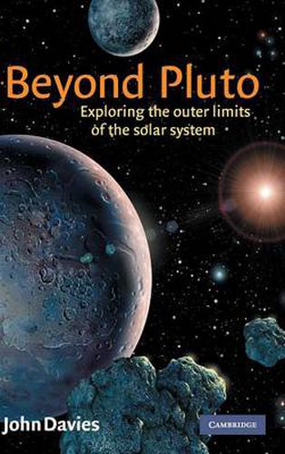 Beyond Pluto: Exploring the Outer Limits of the Solar System