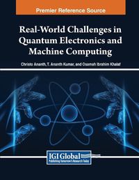 Cover image for Real-World Challenges in Quantum Electronics and Machine Computing