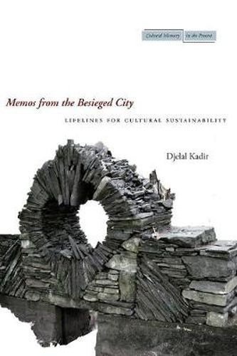 Cover image for Memos from the Besieged City: Lifelines for Cultural Sustainability