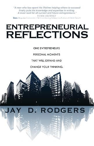 Cover image for Entrepreneurial Reflections: One Entrepreneur's personal moments that will expand and change the way you think