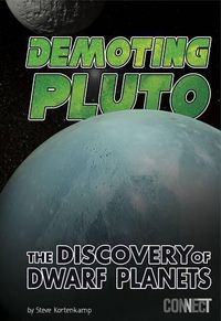 Cover image for Demoting Pluto - Discovery of Dwarf Planets