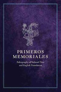 Cover image for Primeros Memoriales, Part 2: Paleography of Nahuatl Text and English Translation