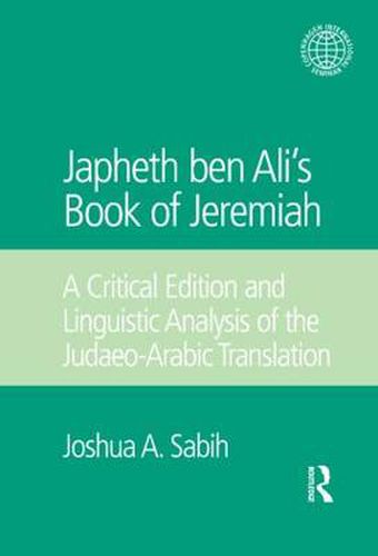 Cover image for Japheth ben Ali's Book of Jeremiah: A Critical Edition and Linguistic Analysis of the Judaeo-Arabic Translation