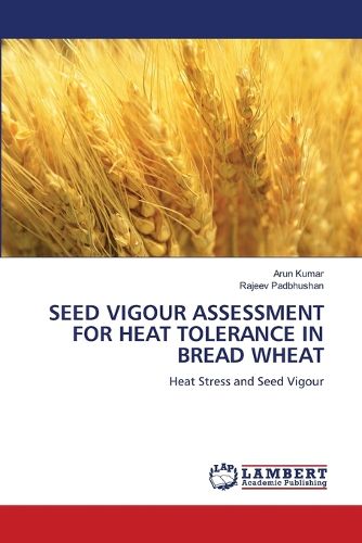 Cover image for Seed Vigour Assessment for Heat Tolerance in Bread Wheat