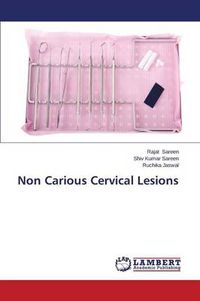 Cover image for Non Carious Cervical Lesions