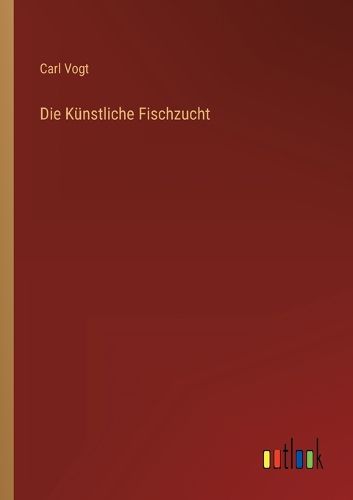Cover image for Die Kuenstliche Fischzucht