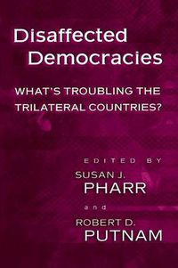 Cover image for Disaffected Democracies: What's Troubling the Trilateral Countries?