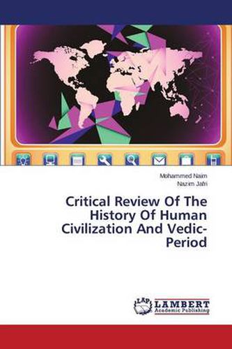 Cover image for Critical Review of the History of Human Civilization and Vedic- Period