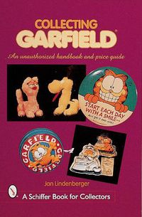 Cover image for Collecting Garfield: An Unauthorised Handbook and Price Guide
