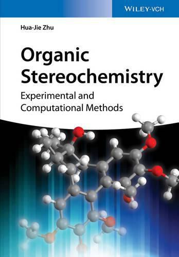 Cover image for Organic Stereochemistry - Experimental and Computational Methods