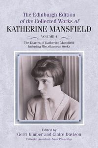 Cover image for The Diaries of Katherine Mansfield: Including Miscellaneous Works