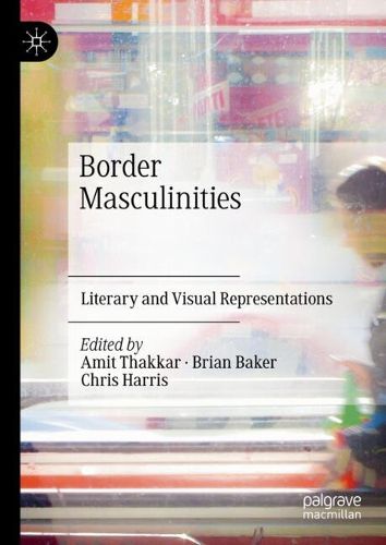 Cover image for Border Masculinities