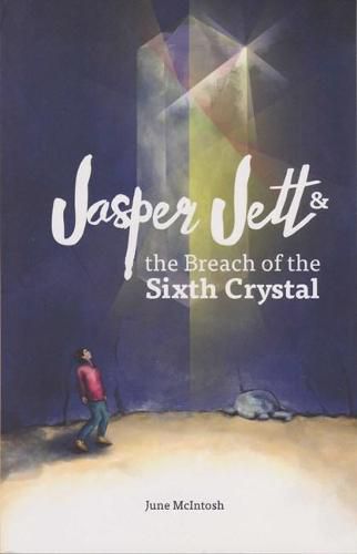 Cover image for Jasper Jett and the Breach of the Sixth Crystal