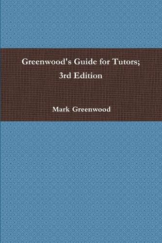 Cover image for Greenwood's Guide for Tutors; 3rd Edition