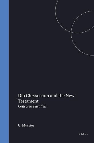 Cover image for Dio Chrysostom and the New Testament: Collected Parallels