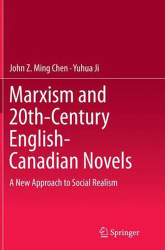 Cover image for Marxism and 20th-Century English-Canadian Novels: A New Approach to Social Realism