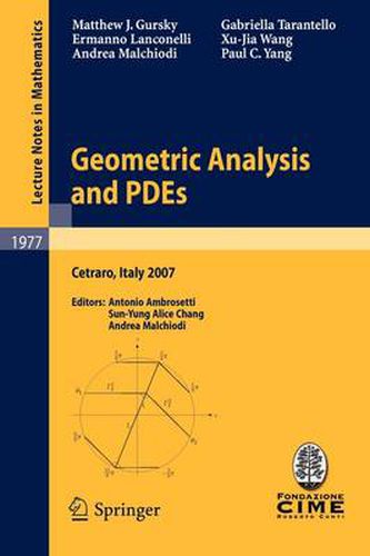 Geometric Analysis and PDEs: Lectures given at the C.I.M.E. Summer School held in Cetraro, Italy, June 11-16, 2007