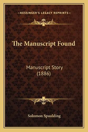 Cover image for The Manuscript Found: Manuscript Story (1886)