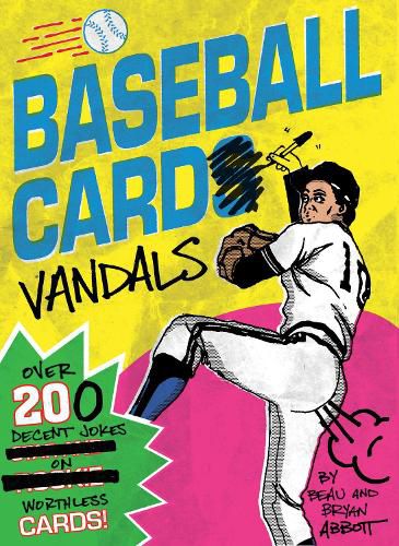 Cover image for Baseball Card Vandals: Over 200 Decent Jokes on Worthless Cards!